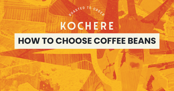 How to Choose Coffee Beans
