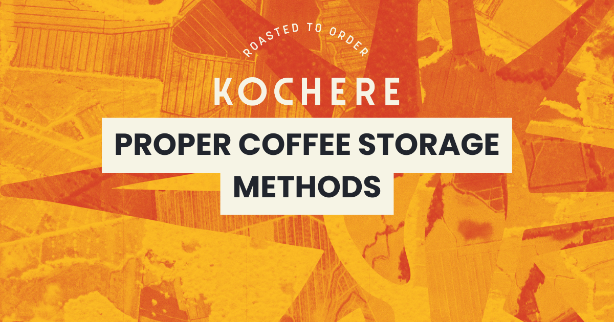 Proper Coffee Storage Methods