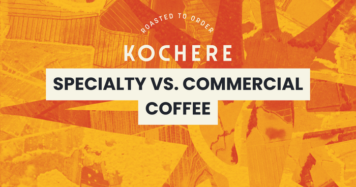 Specialty vs. Commercial Coffee: What’s the Real Difference?