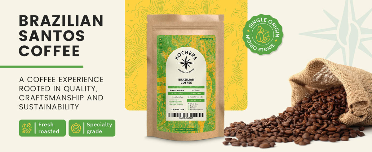 A package of Kocheres Brazilian Santos Coffee is displayed next to a burlap sack spilling coffee beans, with labels highlighting "single origin," "fresh roasted," and "specialty grade.