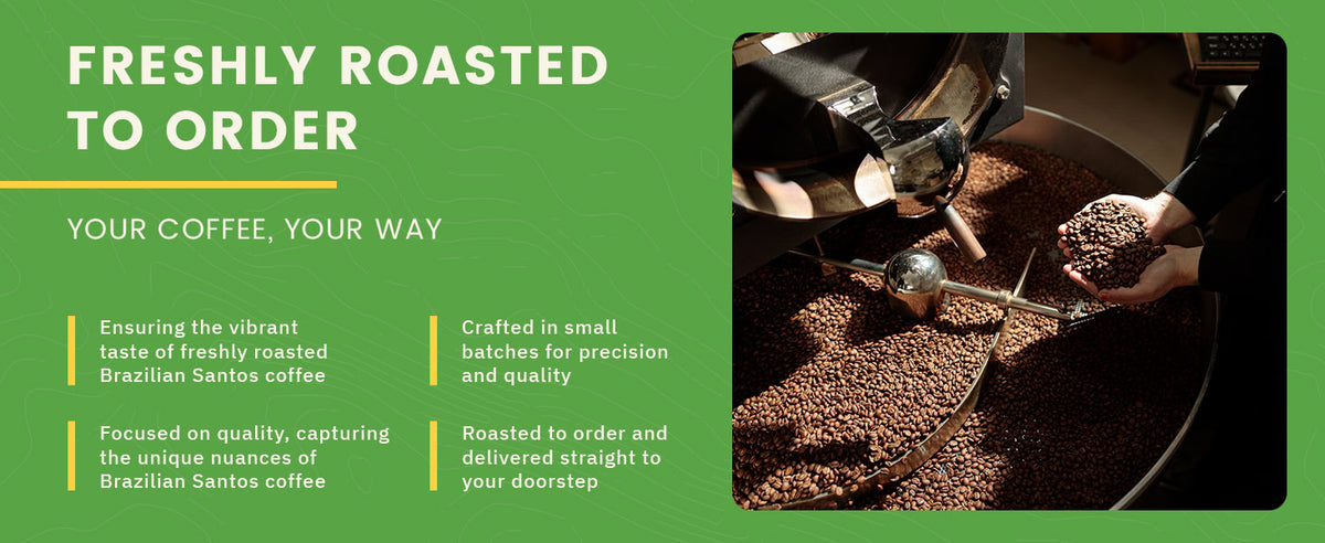 A person scoops freshly roasted coffee beans from a roasting machine; text highlights Brazilian Santos coffee roasted to order and delivered to your door.