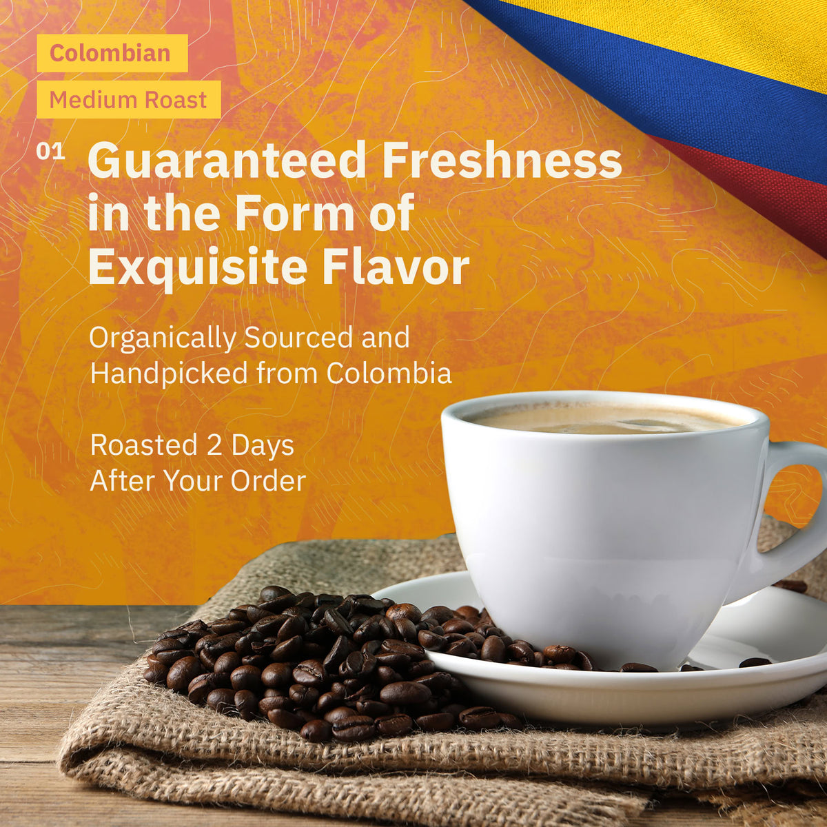 Ad for Colombian Medium Roast coffee featuring the national flag, alongside a white coffee cup and roasted beans sitting on burlap over a wooden table. [all]