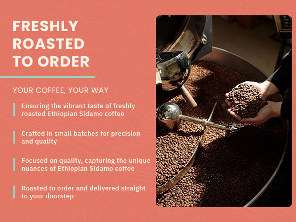 A person roasts Ethiopian Sidamo coffee beans in a large machine, with text highlighting fresh, small-batch, made-to-order coffee.