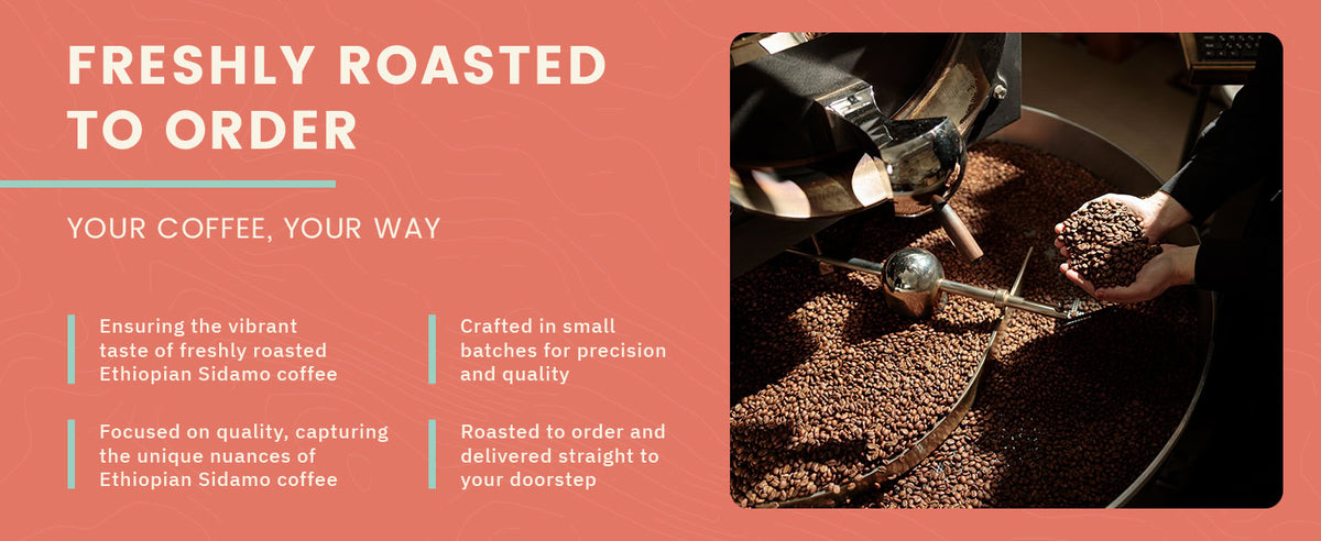 A person roasts Ethiopian Sidamo coffee beans in a large machine, with text highlighting fresh, small-batch, made-to-order coffee.