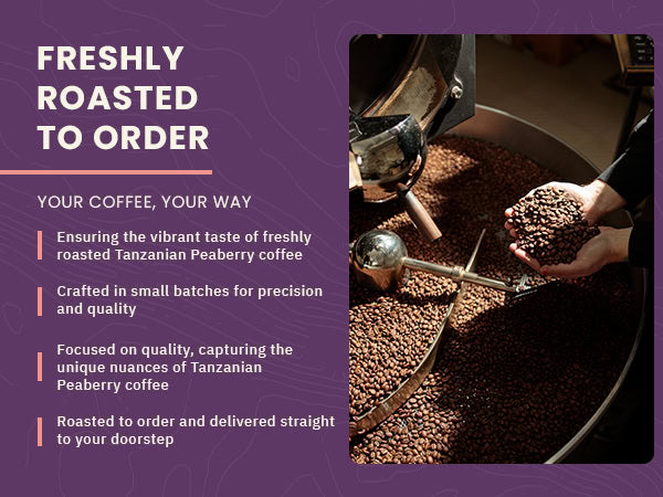 A person collects freshly roasted coffee beans from a roasting machine. Text highlights small batch Tanzanian Peaberry coffee roasted to order and delivered to customers.